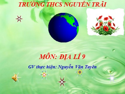 Bài giảng môn Địa lí Lớp 9 - Bài 20: Vùng đồng bằng sông Cửu Long - Nguyễn Văn Tuyên