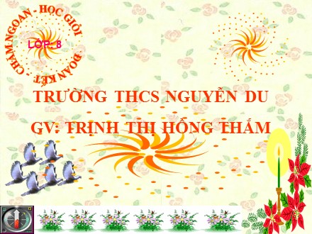 Bài giảng môn Ngữ văn Lớp 8 - Tiết 39: Văn bản: Thông tin về ngày trái đất năm 2000 - Trịnh Thị Hồng Thắm