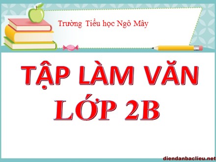 Bài giảng môn Tập làm văn Lớp 2 - Tuần 7 - Bài: Kể ngắn theo tranh. Luyện tập về thời khoá biểu - Trường Tiểu học Ngô Mây