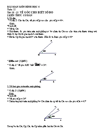 Bài soạn môn Hình học 6 - Tuần 22, Tiết 18, Bài 5: Vẽ góc cho biết số đo