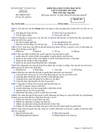 Đề kiểm tra chất lượng học kỳ II môn Giáo dục công dân Lớp 12 - Năm học 2017-2018 - Sở GD&ĐT Gia Lai - Mã đề 293