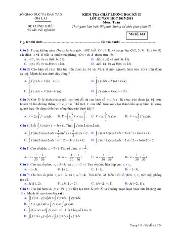 Đề kiểm tra chất lượng học kỳ II môn Toán học Lớp 12 - Năm học 2017-2018 - Sở GD&ĐT Gia Lai - Mã đề 624