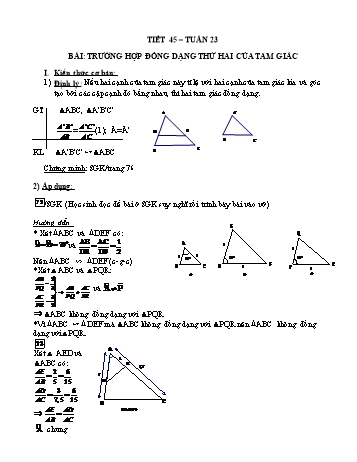 Giáo án môn Toán học Lớp 8 - Tuần 23, Tiết 45, Bài: Trường hợp đồng dạng thứ hai của tam giác