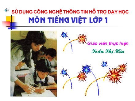 Bài giảng Tiếng Việt 1 - Bài 47, Học vần: En, ên - Trần Thị Hòa