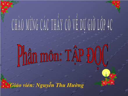 Bài giảng Tiếng Việt 4 - Tập đọc: Ông Trạng thả diều - Nguyễn Thu Hường