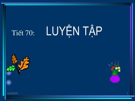 Bài giảng Toán 5 - Tiết 70: Luyện tập