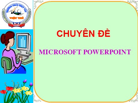 Chuyên đề Microsoft Powerpoint