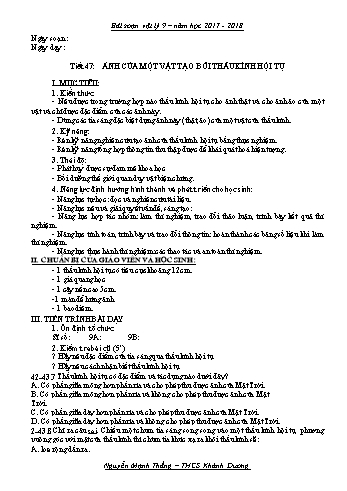 Giáo án Vật lí Lớp 9 - Tiết 47: Ảnh của một vật tạo bởi thấu kính hội tụ - Năm học 2017-2018