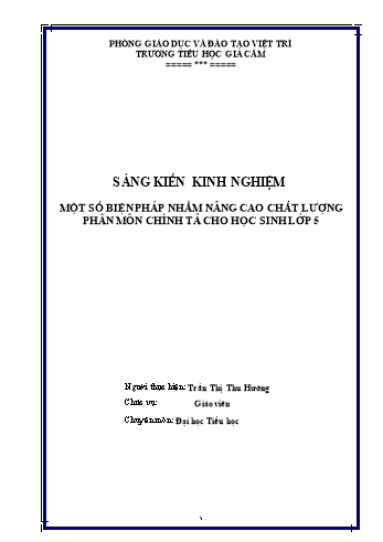 Sáng kiến kinh nghiệm Một số biện pháp nhằm nâng cao chất lượng phân môn chính tả cho học sinh Lớp 5