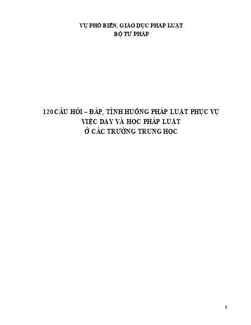 120 Câu hỏi đáp tình huống pháp luật phục vụ việc dạy và học pháp luật ở các trường trung học
