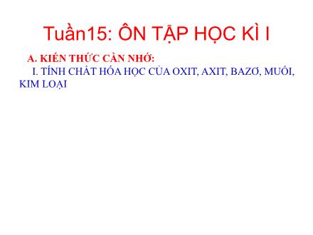 Bài giảng Hóa học Lớp 9 - Tuần 15 - Ôn tập học kì 1