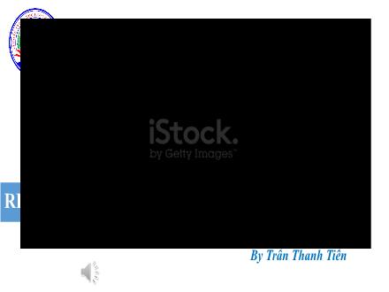 Bài giảng Tiếng Anh Lớp 12 - Unit 7: Artificial intelligence - Reading - Trần Thanh Tiền