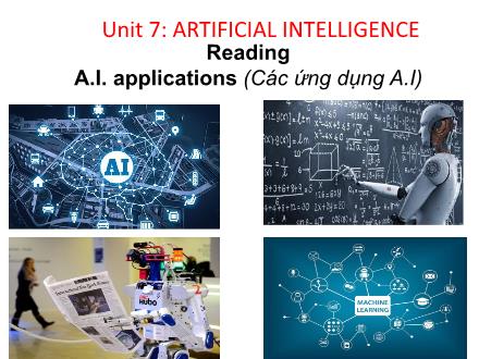 Bài giảng Tiếng Anh Lớp 12 - Unit 7: Artificial intelligence - Reading - Trường THPT Quất Lâm Bài giảng Tiếng Anh Lớp 12 - Unit 7: Artificial intelligence - Reading - Trường THPT Quất Lâm