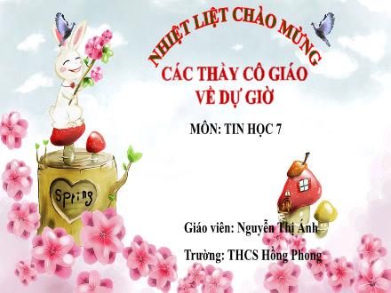 Bài giảng Tin học Lớp 7 - Bài 3: Quản lí dữ liệu trong máy tính - Nguyễn Thị Ánh