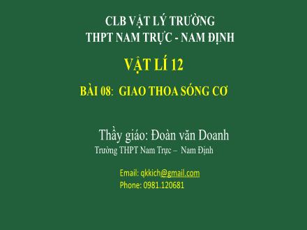 Bài giảng Vật lí Lớp 12 - Bài 8: Giao thoa sóng cơ - Đoàn Văn Doanh