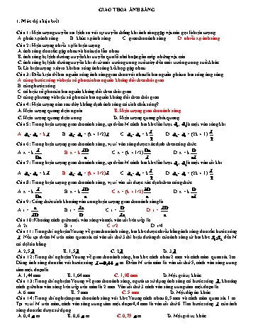 Bài tập trắc nghiệm Vật lí Lớp 12 - Giao thoa ánh sáng (Có đáp án) Bài tập trắc nghiệm Vật lí Lớp 12 - Giao thoa ánh sáng (Có đáp án)