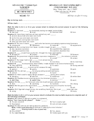 Đề thi khảo sát chất lượng cuối năm Tiếng Anh Lớp 12 (Đợt 2) - Mã đề: 723 - Năm học 2021-2022 - Sở GD&ĐT Nam Định (Có đáp án) Đề thi khảo sát chất lượng cuối năm Tiếng Anh Lớp 12 (Đợt 2) - Mã đề: 723 - Năm học 2021-2022 - Sở GD&ĐT Nam Định (Có đáp án)