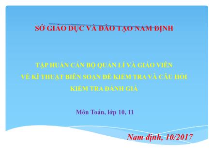 Tập huấn Cán bộ quản lí và giáo viên về kĩ thuật biên soạn đề kiểm tra và câu hỏi kiểm tra đánh giá