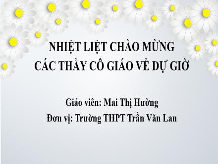 Bài giảng Ngữ văn Lớp 11 - Văn bản Chí Phèo - Mai Thị Hường