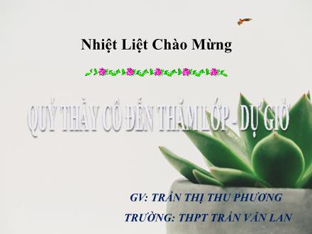 Bài giảng Toán Lớp 11 - Xác suất của biến cố - Trần Thị Thu Phương Bài giảng Toán Lớp 11 - Xác suất của biến cố - Trần Thị Thu Phương