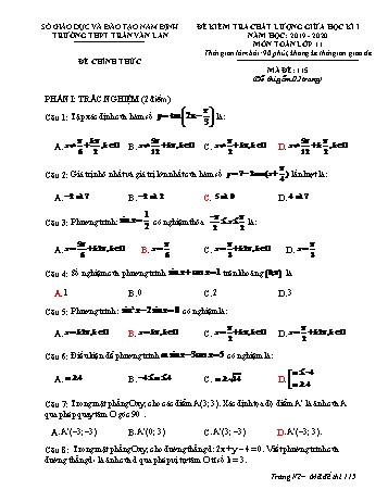 Đề kiểm tra chất lượng giữa học kì 1 Toán Lớp 11 - Mã đề: 115 - Năm học 2019-2020 - Trường THPT Trần Văn Lan Đề kiểm tra chất lượng giữa học kì 1 Toán Lớp 11 - Mã đề: 115 - Năm học 2019-2020 - Trường THPT Trần Văn Lan